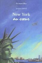 Couverture du livre « New york au coeur » de Delval Jacques aux éditions Gulf Stream