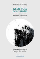 Couverture du livre « Onze vues des pyrenees » de White/Kenneth aux éditions Voix D'encre