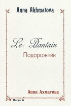 Couverture du livre « Le plantain » de Anna Andreevna Ahmatova aux éditions Harpo & Editions