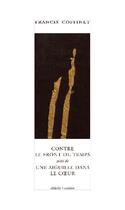 Couverture du livre « Contre le front du temps ; Une aiguille dans le coeur » de Francis Coffinet aux éditions Alidades