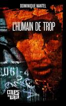 Couverture du livre « L'humain de trop » de Dominic Bergeron aux éditions Editions Coups De Tete