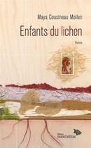 Couverture du livre « Enfants du lichen » de Maya Cousineau-Mollen aux éditions Hannenorak