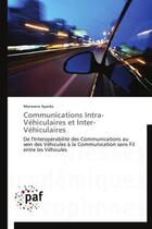 Couverture du livre « Communications intra-véhiculaires et inter-véhiculaires » de Marwane Ayaida aux éditions Presses Academiques Francophones