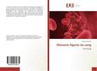 Couverture du livre « Elements figures du sang » de Guetarni Hassina aux éditions Editions Universitaires Europeennes