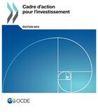 Couverture du livre « Cadre d'action pour l'investissement (édition 2015) » de Ocde aux éditions Ocde