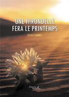 Couverture du livre « Une hirondelle fera le printemps » de Cecile Combes aux éditions Baudelaire