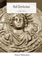 Couverture du livre « Sol invictus ; le deithe de shinsir » de Patrice Malandran aux éditions Bookelis