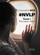 Couverture du livre « #NVLP t.1 ; the seven steps » de Cassandre Dcq aux éditions Verone