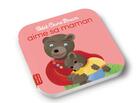 Couverture du livre « Petit Ours Brun aime sa maman » de Marie Aubinais et Daniele Bour et Celine Bour-Chollet aux éditions Bayard Jeunesse