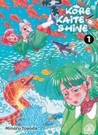 Couverture du livre « Kore kaite shine Tome 1 » de Minoru Toyoda aux éditions Panini