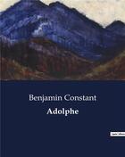 Couverture du livre « Adolphe » de Benjamin Constant aux éditions Culturea