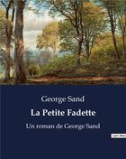 Couverture du livre « La Petite Fadette : Un roman de George Sand » de George Sand aux éditions Culturea