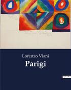 Couverture du livre « Parigi » de Lorenzo Viani aux éditions Culturea