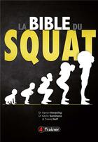 Couverture du livre « La bible du squat » de Aaron Horschig aux éditions 4 Trainer