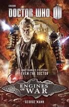 Couverture du livre « Doctor Who: The Engines of War » de George Mann aux éditions Epagine