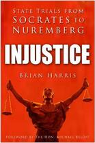 Couverture du livre « Injustice » de Harris Brian aux éditions History Press Digital