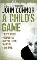 Couverture du livre « A Child's Game » de John Connor aux éditions Orion Digital