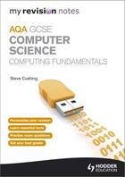 Couverture du livre « My Revision Notes AQA GCSE Computer Science Computing Fundamentals » de Cushing Steve aux éditions Hodder Education Digital