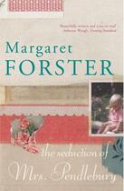 Couverture du livre « Seduction Of Mrs Pendlebury » de Margaret Forster aux éditions Random House Digital