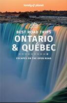Couverture du livre « Ontario & quebec best road trips - 1ed - anglais » de Lonely Planet Eng aux éditions Lonely Planet France