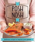 Couverture du livre « Posh Nosh » de Good Housekeeping Institute Peter aux éditions Pavilion Books Company Limited