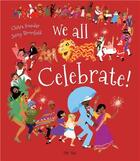 Couverture du livre « We all celebrate! » de Chitra Soundar et Jenny Bloomfield aux éditions Thames & Hudson
