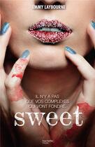 Couverture du livre « Sweet » de Emmy Laybourne aux éditions Hachette Romans
