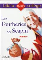 Couverture du livre « Les fourberies de Scapin, de Molière » de Anne-France Grenon et Cecile Meneu aux éditions Hachette Education