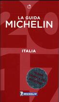 Couverture du livre « Guide rouge Michelin : la guida Michelin ; Italia (édition 2017) » de Collectif Michelin aux éditions Michelin