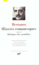 Couverture du livre « Oeuvres romanesques / dialogues des carmelites » de Bernanos/Picon aux éditions Gallimard