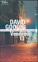 Couverture du livre « Vendredi 13 » de David Goodis aux éditions Gallimard