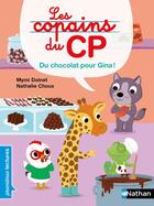 Couverture du livre « Les copains du CP : du chocolat pour Gina ! » de Nathalie Choux et Mymi Doinet aux éditions Nathan