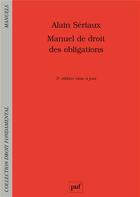 Couverture du livre « Manuel de droit des obligations » de Alain Seriaux aux éditions Puf