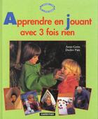 Couverture du livre « Apprendre trois fois plus en jouant avec trois fois rien » de  aux éditions Casterman