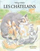 Couverture du livre « Chatelains (les) » de Gibert Valerie aux éditions Ecole Des Loisirs