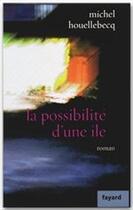 Couverture du livre « La possibilité d'une île » de Michel Houellebecq aux éditions Fayard