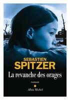Couverture du livre « La revanche des orages » de Sebastien Spitzer aux éditions Albin Michel