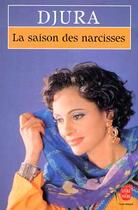 Couverture du livre « La saison des narcisses » de Djura aux éditions Le Livre De Poche