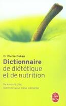 Couverture du livre « Dictionnaire de diététique et de nutrition » de Dr Dukan-P aux éditions Le Livre De Poche