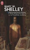 Couverture du livre « Frankenstein ou le prométhée moderne » de Mary Wollstonecraft Shelley aux éditions J'ai Lu