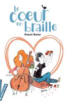 Couverture du livre « Le coeur en braille Tome 1 » de Pascal Ruter aux éditions Didier Jeunesse