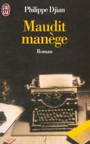 Couverture du livre « Maudit manege » de Philippe Djian aux éditions J'ai Lu