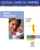 Couverture du livre « Pediatrie / pedopsychiatrie - soins infirmiers » de Vidailhet/Maret aux éditions Elsevier-masson