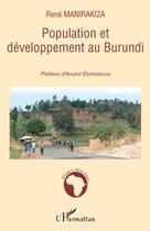 Couverture du livre « Population et développement au Burundi » de Rene Manirakiza aux éditions Editions L'harmattan