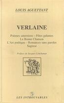 Couverture du livre « Verlaine - poemes saturniens, fetes galantes, la bonne chanson, l'art poetique, romances sans parole » de Louis Aguettant aux éditions Editions L'harmattan