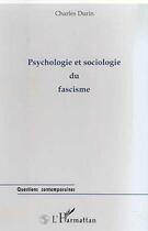 Couverture du livre « PSYCHOLOGIE ET SOCIOLOGIE DU FASCISME » de Charles Durin aux éditions Editions L'harmattan