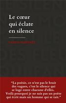 Couverture du livre « Le coeur qui éclate en silence » de Fantin Martinet aux éditions Books On Demand