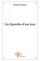 Couverture du livre « Les querelles d'une taxe » de Kenan Jaouen aux éditions Edilivre