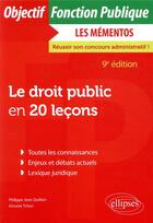 Couverture du livre « Le droit public en 20 leçons (9e édition) » de Vincent Tchen et Philippe-Jean Quillien aux éditions Ellipses