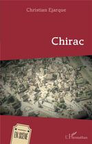 Couverture du livre « Chirac » de Ejarque Christian aux éditions L'harmattan